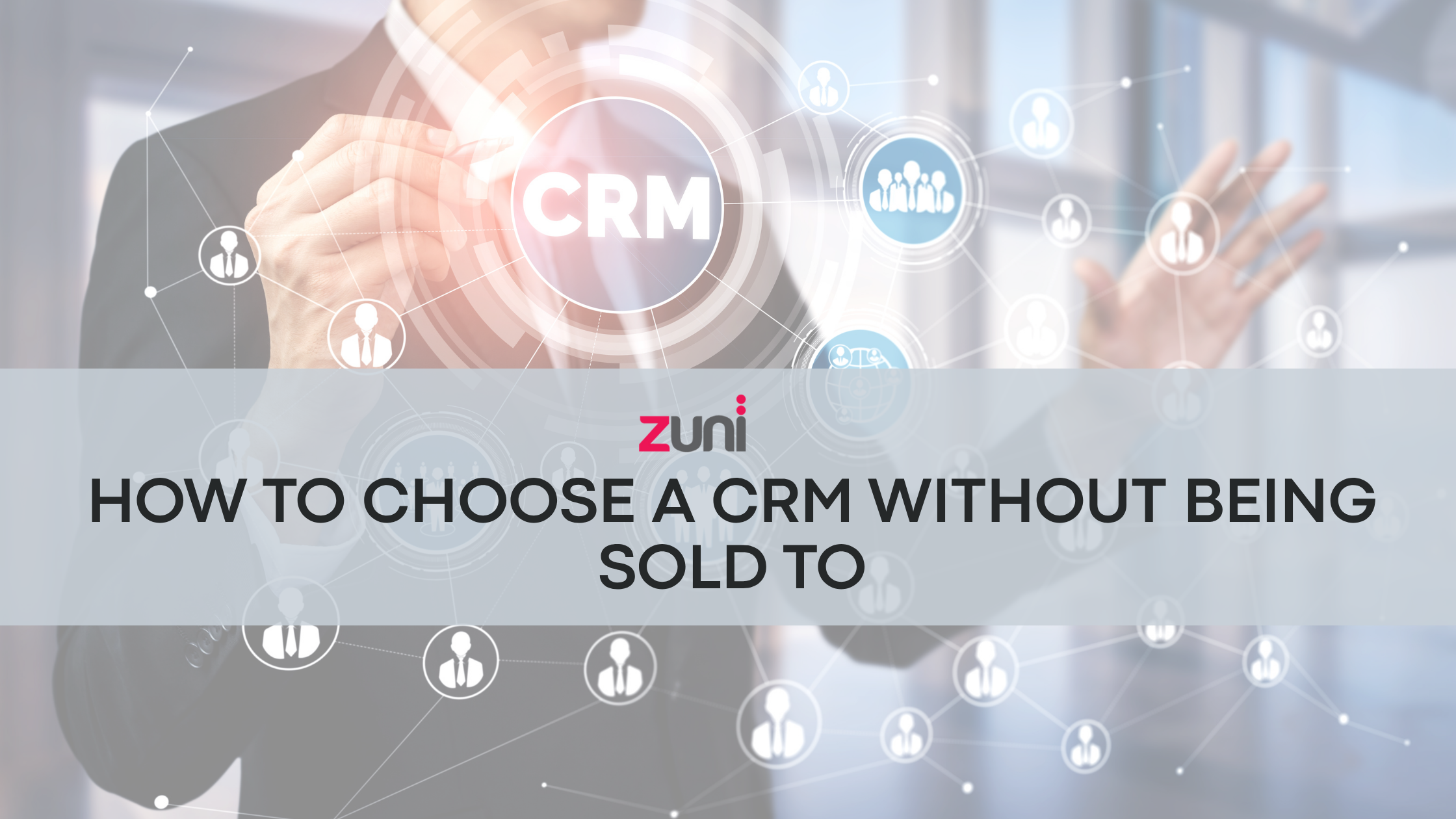 How to choose a CRM without being sold to, illustrated with a CRM customer network graphic